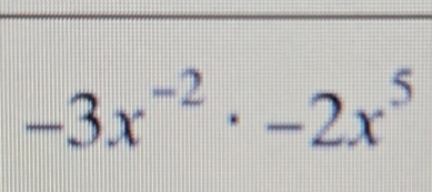 -3x^(-2)· -2x^5