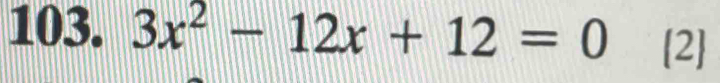 3x^2-12x+12=0 2