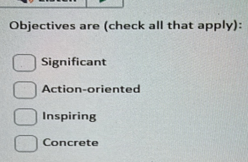 Solved: Objectives are (check all that apply): Significant Action ...