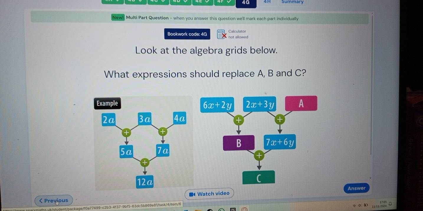 4G Summary
New! Multi Part Question - when you answer this question we'll mark each part individually
Bookwork code: 4G Calculator
not allowed
Look at the algebra grids below.
What expressions should replace A, B and C?
Watch video Answer