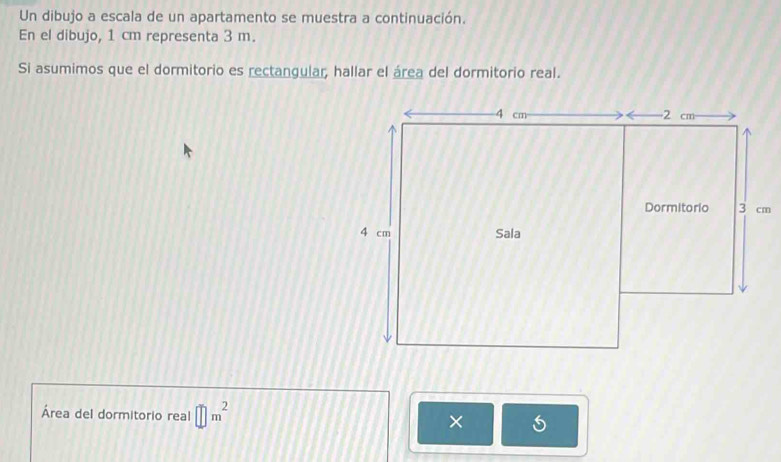 Un dibujo a escala de un apartamento se muestra a continuación. 
En el dibujo, 1 cm representa 3 m. 
Si asumimos que el dormitorio es rectangular, hallar el área del dormitorio real. 
Área del dormitorio real □ m^2 ×