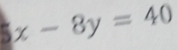 5x-8y=40