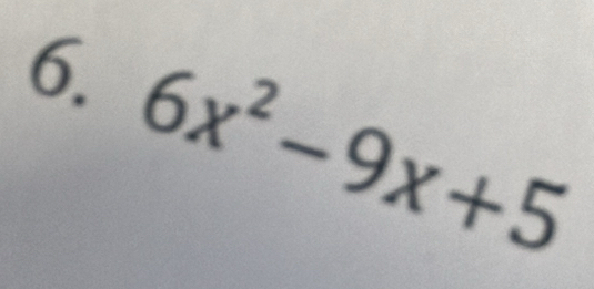 6x^2-9x+5