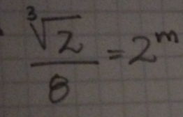  sqrt[3](2)/8 =2^m