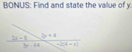 BONUS: Find and state the value of y.