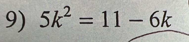 5k^2=11-6k