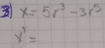 x=5r^3-3r^5
x^7=