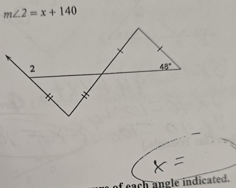 m∠ 2=x+140
of each angle indicated.