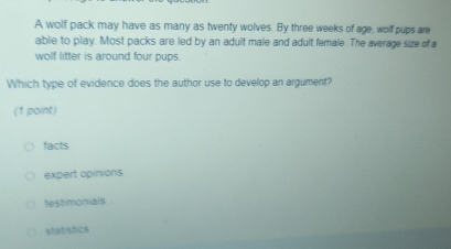 Solved: A wolf pack may have as many as twenty wolves. By three weeks ...