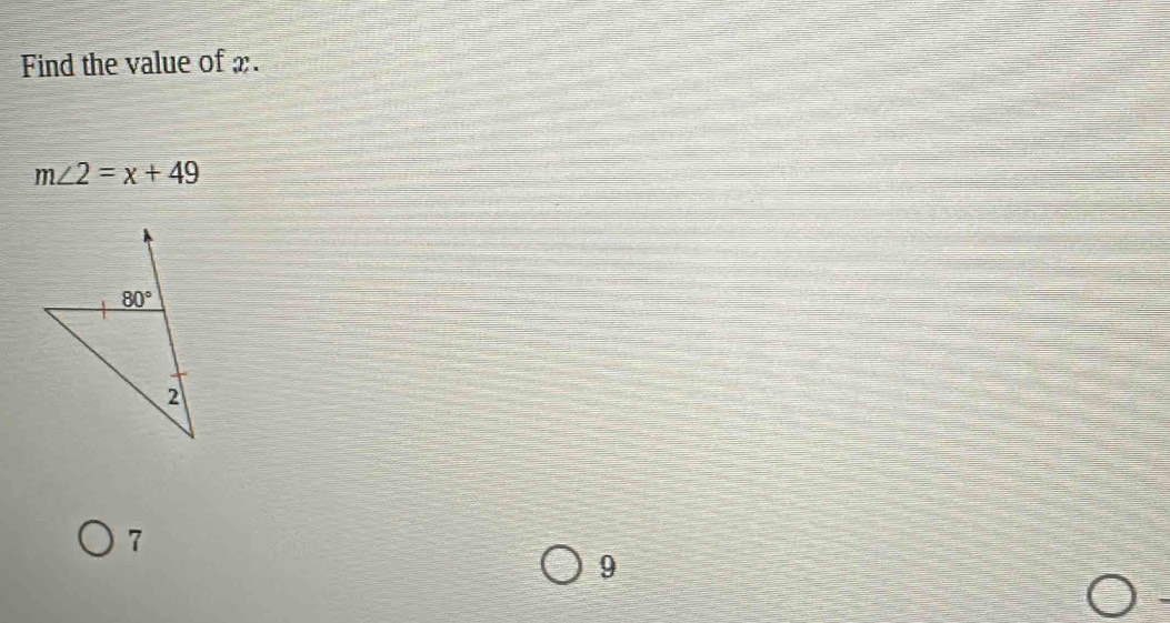 Find the value of .
m∠ 2=x+49
7
9