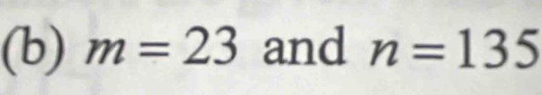 m=23 and n=135