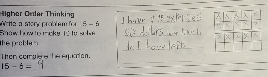 Solved: Higher Order Thinking Write a story problem for 15-6. _ Show ...