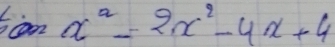 tan x^2-2x^2-4x+4