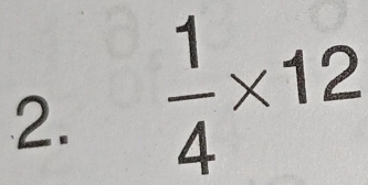  1/4 * 12