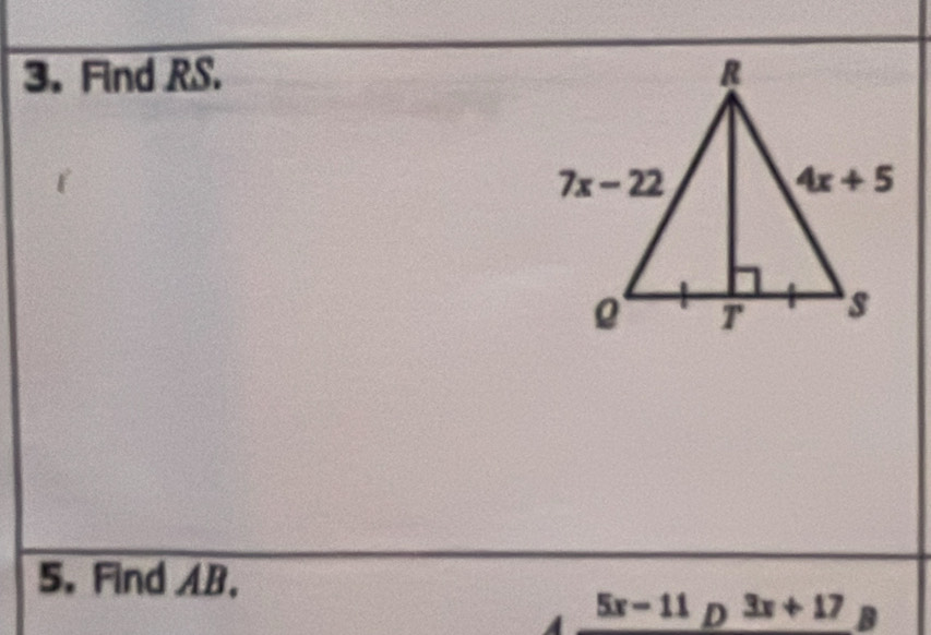 Find RS. 
5. Find AB.
A 5x-11 D 3x+17