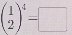 ( 1/2 )^4=□