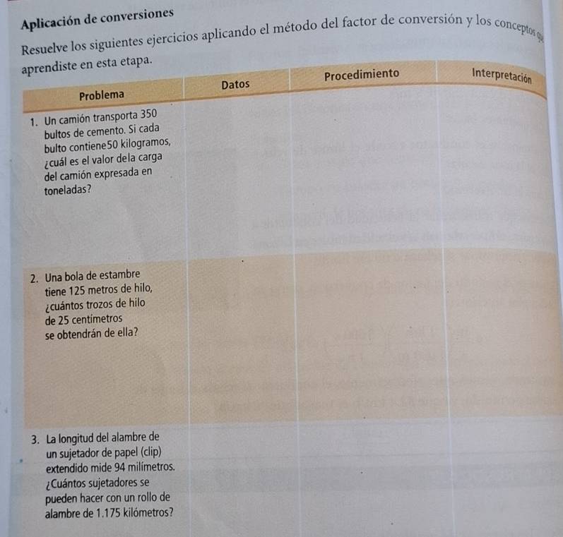 Aplicación de conversiones 
ejercicios aplicando el método del factor de conversión y los conceptos o 
a 
alambre de 1.175 kilómetros?