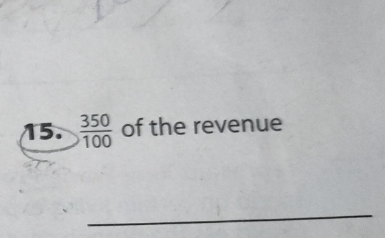  350/100  of the revenue 
_