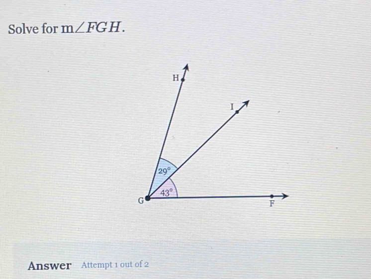 Solve for m∠ FGH.
Answer Attempt 1 out of 2