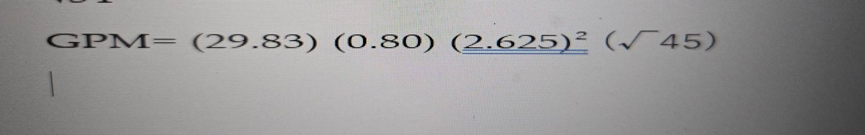 GPM=(29.83)(0.80)(2.625)^2