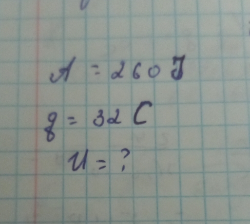 f=260J
8=32C
u=