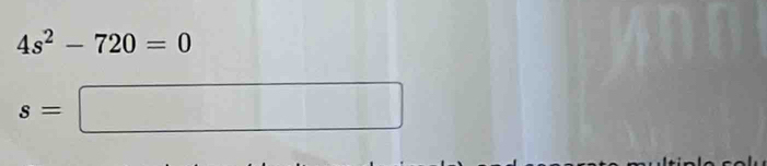 4s^2-720=0
s=□