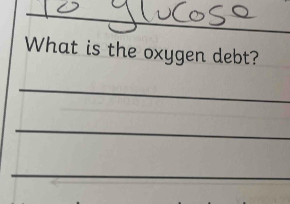 What is the oxygen debt? 
_ 
_ 
_ 
_