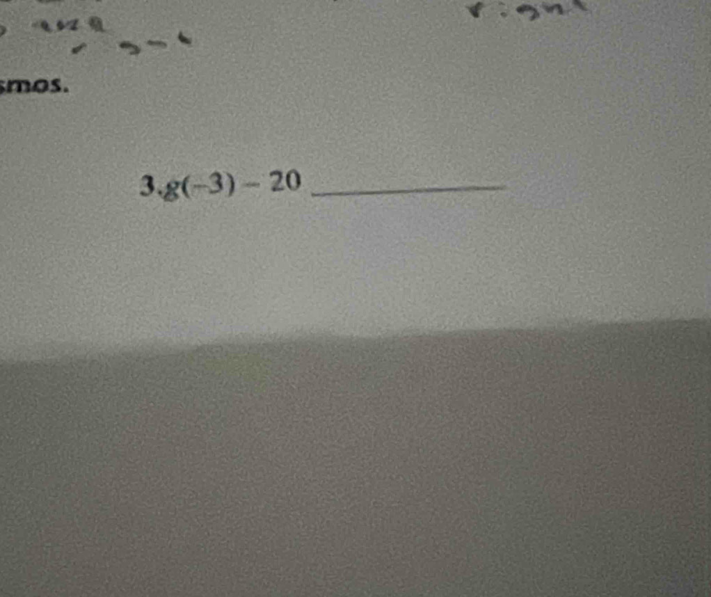 smos. 
3. g(-3)-20 _