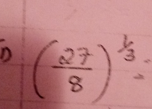 ( 27/8 )^ 1/3 =