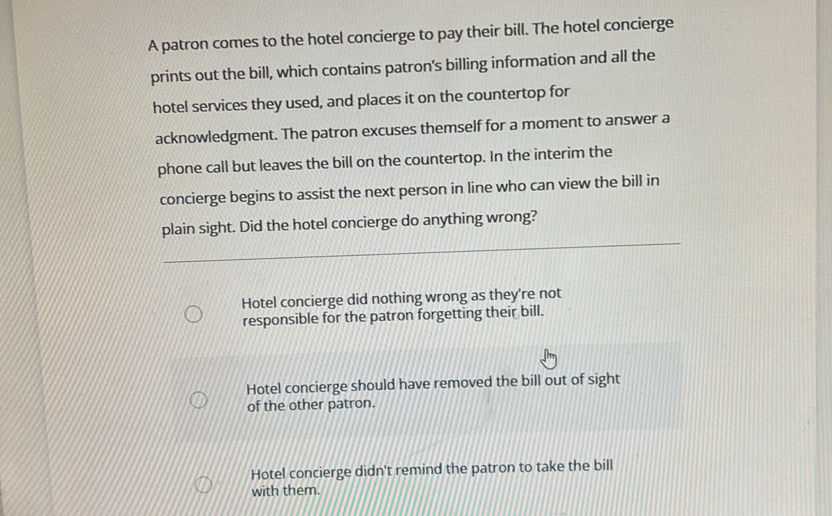 Solved: A patron comes to the hotel concierge to pay their bill. The ...