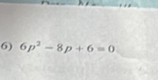 6p^2-8p+6=0