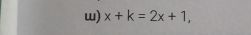 x+k=2x+1,