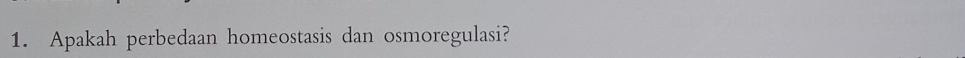 Apakah perbedaan homeostasis dan osmoregulasi?