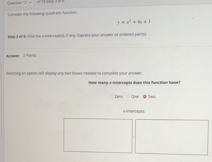 Solved: Consider the following quadratic function. y=x^2+4x+1 Step 3 of ...