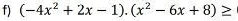 (-4x^2+2x-1).(x^2-6x+8)≥