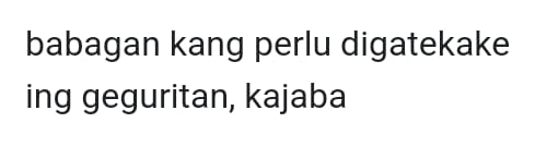 babagan kang perlu digatekake 
ing geguritan, kajaba