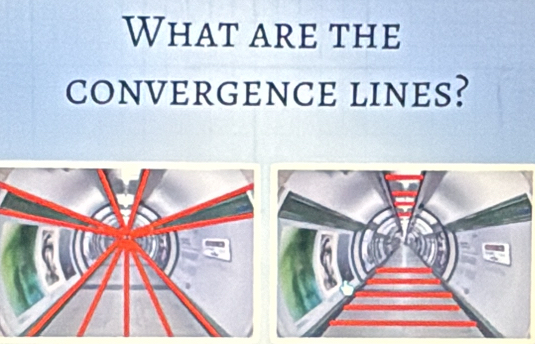 What are the 
convergence lines?