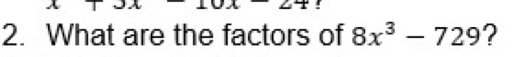 What are the factors of 8x^3-729 ?