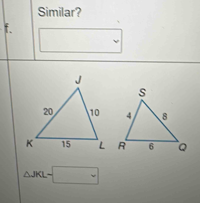 Similar? 
f.
△ JKLsim □