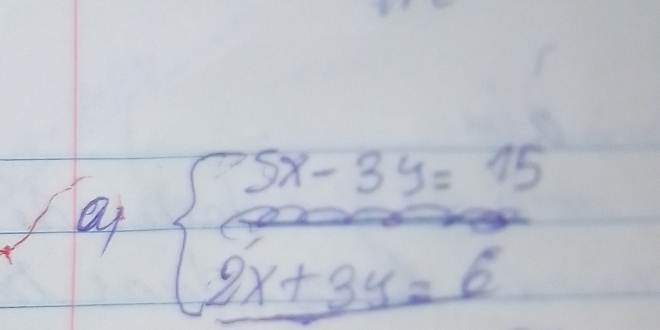 ey beginarrayl 5x-3y=15 2x+3y=6endarray.