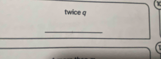 no 
twice q
_ 
1