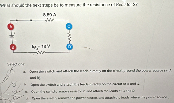 Solved: What should the next steps be to measure the resistance of ...