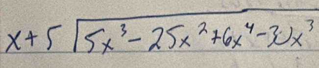 x+5sqrt(5x^3-25x^2+6x^4-30x^3)