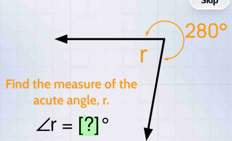 kp
Find t
a
∠ r=[?]^circ 