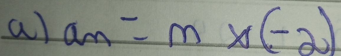 a_m=m* (-2)