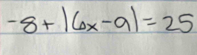 -8+|6x-9|=25