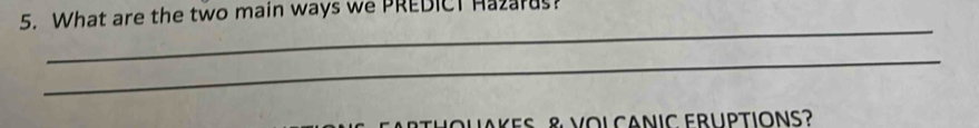 Solved: What are the two main ways we PREDICT Hazarus? _ _ A KeS ...