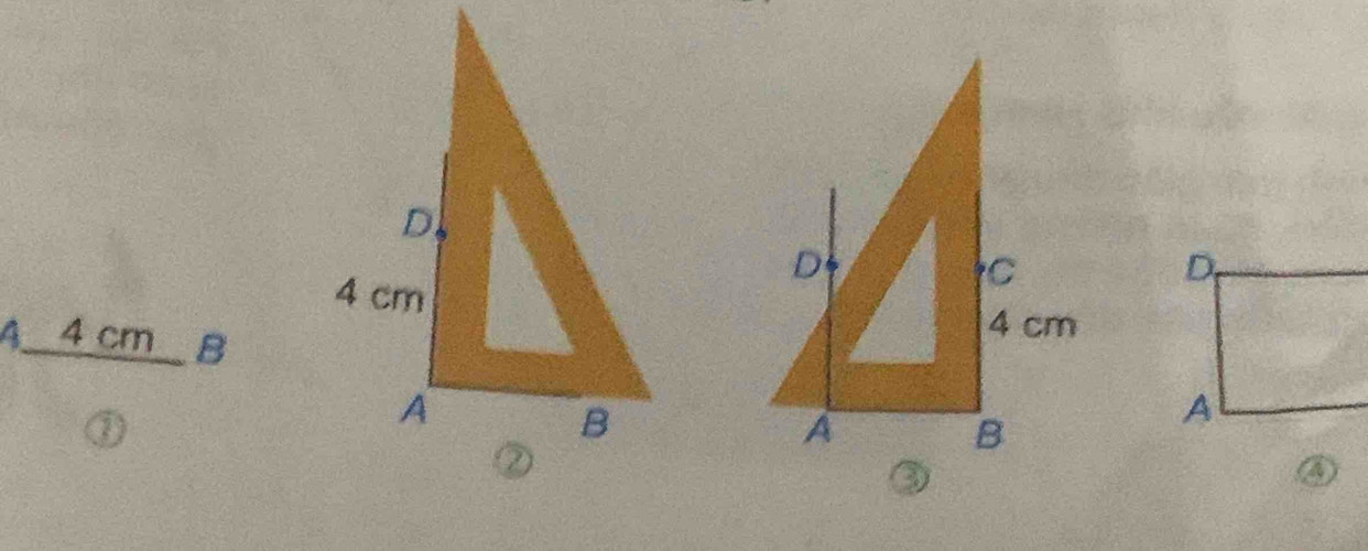 A _ 4 cm B 
① 
④