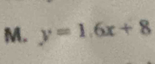 y=1.6x+8