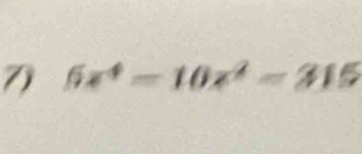 6x^4=10x^2=315